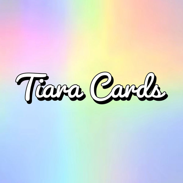 Tiara Cards